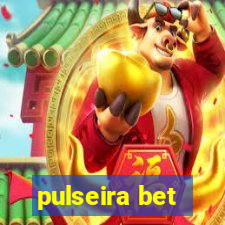 pulseira bet